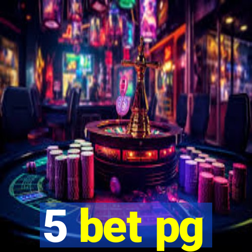 5 bet pg